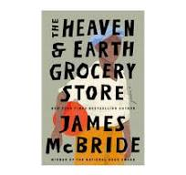 March Book Club- The Heaven & Earth Grocery Store by James McBride